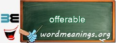 WordMeaning blackboard for offerable